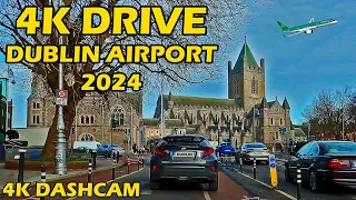 Driving to Dublin Airport 4K Dashcam Driving Tour Ireland 2024