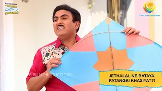 Jethalal Ne Bataye Patang ke Khasiyat?! I Taarak Mehta Ka Ooltah Chashmah I Ep 2645