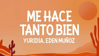 Yuridia, Edén Muñoz - Me Hace Tanto Bien (Letra)