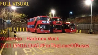 FULL ROUTE VISUAL | London Bus Route 26: Waterloo - Hackney Wick | 2511 (SN16 OJA)