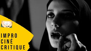 Impro Ciné Critique #2164 : A Girl Walks Home Alone at Night (2014)