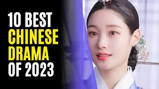 Top 10 Historical Chinese Dramas You Must Watch! 2023