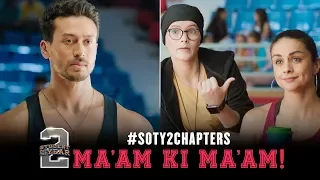 #SOTY2Chapters | Ma'am ki ma'am | Tiger Shroff | Tara | Ananya | Punit Malhotra