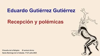 Recepción y polémicas suscitadas por El animal divino - Eduardo Gutiérrez Gutiérrez