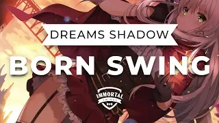 Dreams Shadow - Born Swing (Electro Swing)