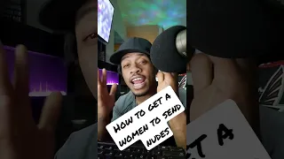 How to get a woman to send nudes