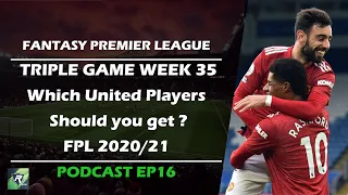 Manchester United Options For Triple Gameweek 35 | Fantasy Premier League 2020/21