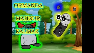 Ormanda Mahsur Kalmak # 4 (Animasyon)