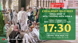 Thánh lễ trực tuyến 17g30: CHÚA NHẬT 31 THƯỜNG NIÊN NĂM A | 5-11-2023 | TRUNG TÂM MỤC VỤ TGPSG