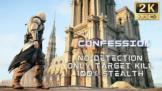 Confession | Stealth, No Unwanted Kills & No Detection - Assassin's Creed Unity