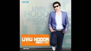 Liviu Hodor feat. Mona - Sweet Love (Radio Edit).mp4