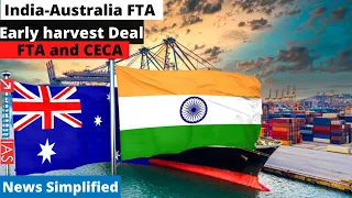 India Australia FTA | Early Harvest Deal | FTA and CECA | News Simplified | ForumIAS