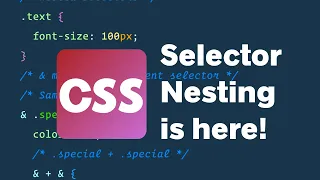 Move over Sass, CSS Selector Nesting is here!