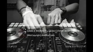 DANCE MONKEY - SERA COVER WITH LYRICS 🎵#FREE MUSIC [#NoCopyright] #MúsicaGratis #MúsicaElectronica✔️