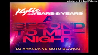 KYLIE AND YEARS & YEARS - A SECOND TO MIDNIGHT (DJ AMANDA VS MOTO BLANCO)