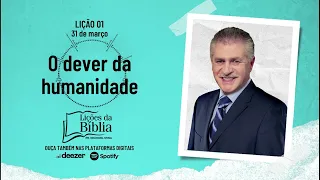 O dever da humanidade - Quinta, 31 de Março de 2022 (LIÇÕES DA BÍBLIA) com Pr Stina