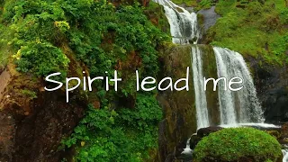 "Spirit Lead Me" by Michael Ketterer (with lyrics)