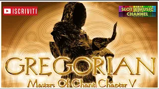 ♫ GREGORIAN - MASTER OF CHANT CHAPTER V ♫ Música relajante ♫ Relaxing music ♫ Musica rilassante ♫ 😉