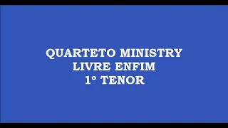 Quarteto Ministry - Livre Enfim (Kit - 1º Tenor)