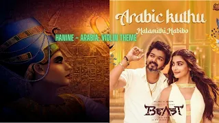 Arabic Kuthu - Video Mix | Beast | Hanine - Arabia | Violin Theme Mix |Thalapathy Vijay |  | Anirudh
