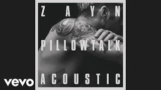 ZAYN - PILLOWTALK (the living room session) [Audio]