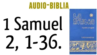 PRIMER LIBRO DE SAMUEL 2, 1-36. [BIBLIA CATÓLICA]