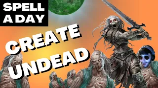 CREATE UNDEAD | Lieutenants Of The Undead - Spell A Day D&D 5E +1