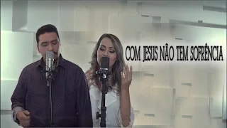 Geisi e Josiel - Com Jesus não sofrência - CD HORA DA VIRADA