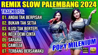 REMIX SLOW PALEMBANG LAGU POP - ANDAI TAK BERPISAH - BUKAN TAK SETIA || GOYANGNYA BIKIN GAK TAHAN