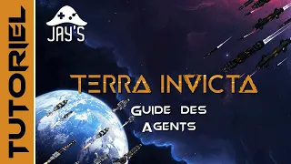 [FR] Terra Invicta - Guide des Agents