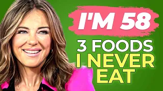 Elizabeth Hurley Reveals 3 Foods She NEVER Eats to Stay Ageless!