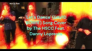 'Let's Dance' (DAVID BOWIE) Song Cover by The HSCC Feat. Danny Lopresto @mayerbeck92000