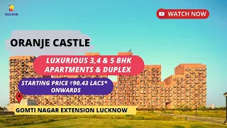 Oranje Castle | ☎️+91-7428092718 | Flats, Duplex For sale in Gomti Nagar Extension Lucknow