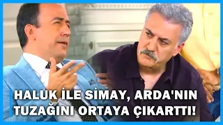 Haluk ile Simay, Arda'nın Tuzağını Ortaya Çıkarttı! - Çocuklar Duymasın 48.Bölüm