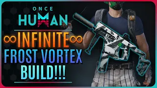 ONCE HUMAN - INFINITE FROST VORTEX BUILD!!! ( OnceHumanBeta )