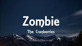 The Cranberries - Zombie (Lyrics)