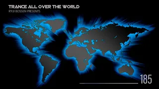 Trance All Over The World 185 - Ryui Bossen