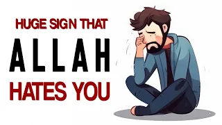 HUGE SIGN THAT ALLAH HATES YOU RIGHT NOW