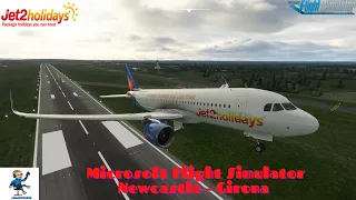 Microsoft Flight Simulator LIVE | JET2 Holidays | A320NX | Orbx Newcastle - Girona