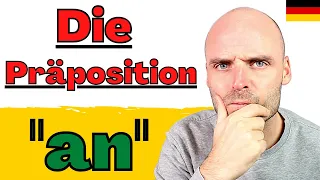 Präpositionen Deutsch | Die Präposition "AN" | Deutsch lernen