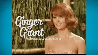 Ginger Grant: Actress Extraordinaire