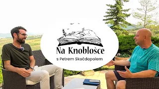 Na Knoblošce - tentokrát s Petrem Skočdopolem