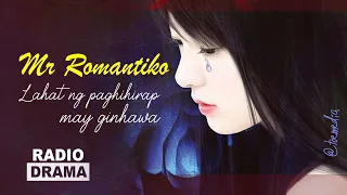 Mr Romantiko -  Lahat ng paghihirap may ginhawa | Classic Drama Story