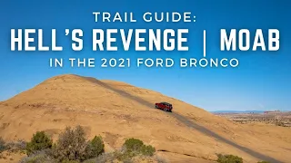 Trail Guide: Taking a Ford Bronco on Hell's Revenge in Moab! | Bronco Nation