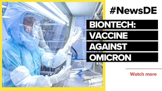 Biontech produces vaccine against omicron | #NewsDE