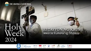 Estasyon ng Krus mula sa Katedral ng Maynila - March 29, 2024 (9:00pm)