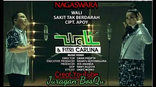 Wali & Fitri Carlina - Sakit Tak Berdarah | (Official Music Video NAGASWARA) #music  #ParaWali