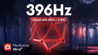 396 Hz ❯ Let Go of FEAR ❯ Remove Negative Blocks ❯ Root Chakra Healing Frequency