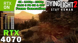 Dying Light 2 DLSS 3.0 FG Ray Tracing | RTX 4070 | R7 5800X3D | 4K - 1440p - 1080p | Max Settings