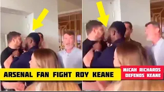 Arsenal fan Headbutts Roy Keane as Micah Richards Defends Keane & Grabbed the Arsenal Fan Fight